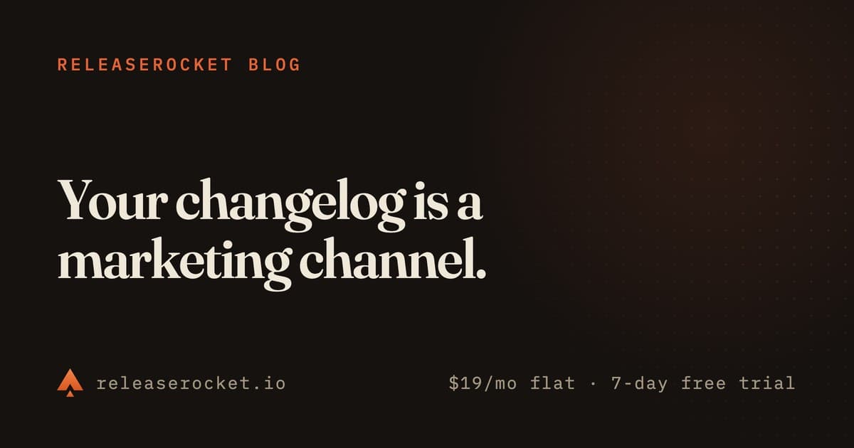 Blog cover reading Your changelog is a marketing channel with the ReleaseRocket mark and pricing footer